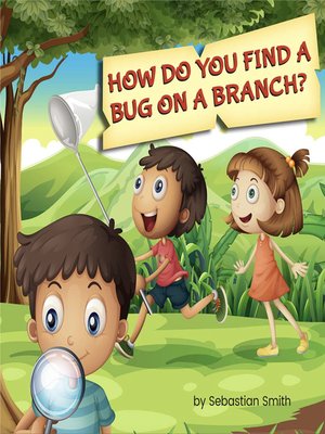 cover image of How Do You Find A Bug on A Branch?